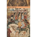 Daily Life in the Medieval Islamic World