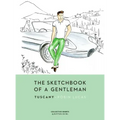 The Sketchbook of a Gentleman: Tuscany