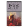 The Book of Hours: Prayers to a Lowly God