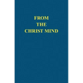 From the Christ Mind: Jesus of Nazareth