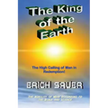The King of the Earth: The nobility of man according to the Bible and science
