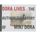 Dora Lives: The Authorized Story of Miki Dora