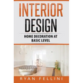 Interior Design: Home Decoration at Basic Level