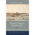 Planters, Paupers, and Pioneers: English Settlers in Atlantic Canada