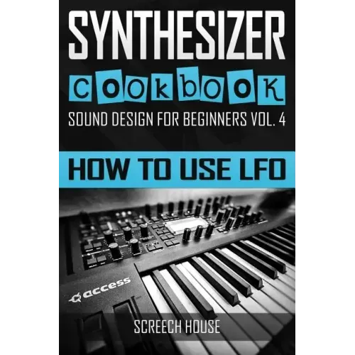 Synthesizer Cookbook: How to Use LFO