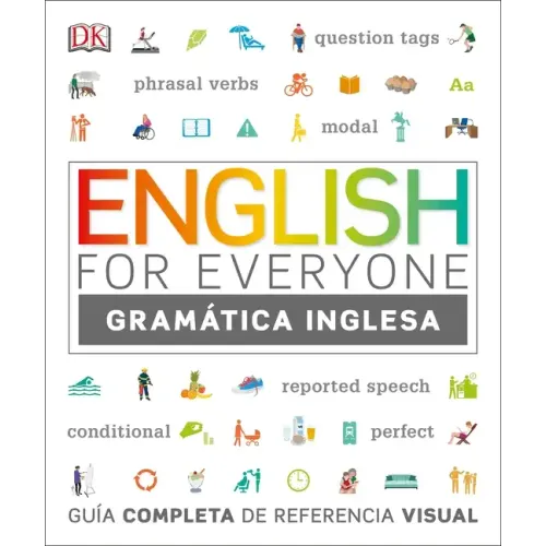 English for Everyone Gramática Inglesa: Guía Completa de Referencia Visual