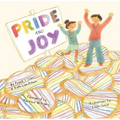 Pride and Joy: A Story about Becoming an Lgbtqia+ Ally