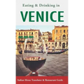 Eating & Drinking in Venice: Italian Menu Translator and Restaurant Guide (Europe Made Easy Travel Guides)