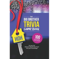 The Big Brother Trivia Game Book: Trivia for the Ultimate Fan of the TV Show