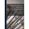 Claude Monet And His Paintings