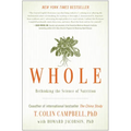 Whole: Rethinking the Science of Nutrition