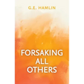 Forsaking All Others
