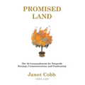 Promised Land: The 10 Commandments for Nonprofit Strategy, Communications, and Fundraising