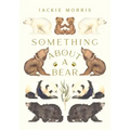 Something about a Bear