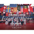The Red Lodge Festival of Nations: A Memoir