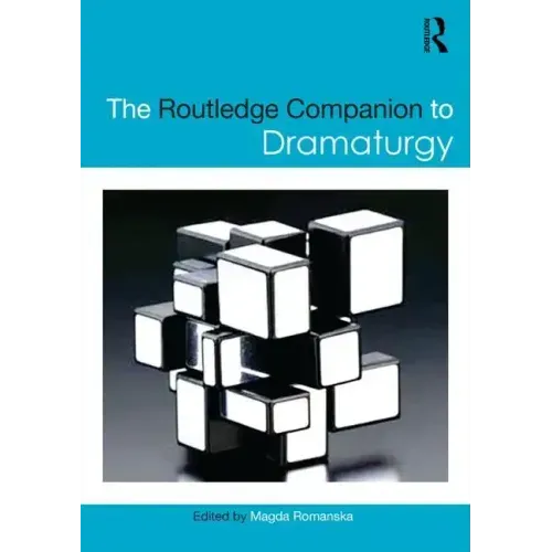 The Routledge Companion to Dramaturgy