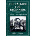 The Talmud for Beginners: Living in a Non-Jewish World: Volume 3