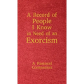 A Record of People I Know in Need of an Exorcism: A Pastoral Companion