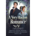 A Very Austen Romance: Austen Anthologies, Book 3