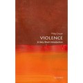 Violence: A Very Short Introduction