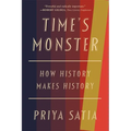 Time's Monster: How History Makes History