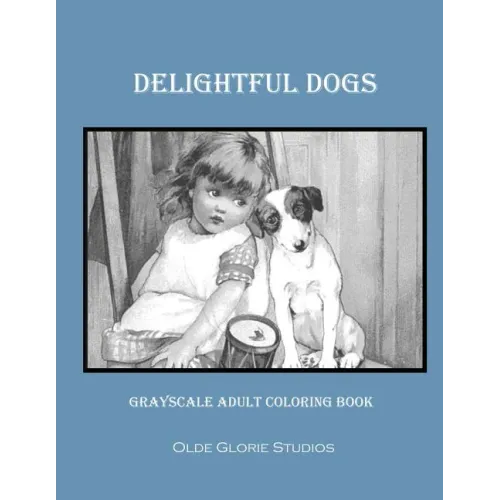 Delightful Dogs Grayscale Adult Coloring Book