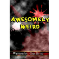 Awesomely Weird