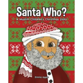 Santa Who?: A Muslim Children's Christmas Story