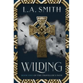 Wilding: Book One of The Traveller's Path