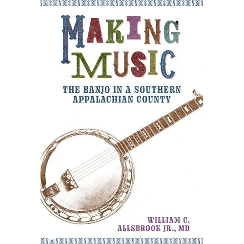 Making Music: The Banjo in a Southern Appalachian County