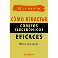 Cómo redactar correos electrónicos eficaces: Manual Paso a Paso