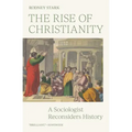 The Rise of Christianity: A Sociologist Reconsiders History