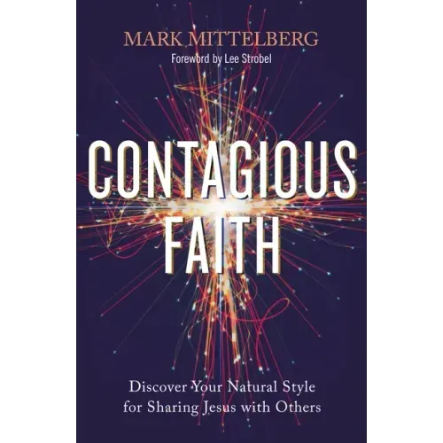 Contagious Faith: Discover Your Natural Style for Sharing Jesus with Others