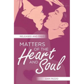 Matters of the Heart and Soul: Released and Free