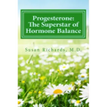 Progesterone: The Superstar of Hormone Balance