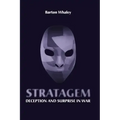 Stratagem: Deception and Surprise in Wa