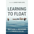Learning to Float: Deconstructing Doctrinal Certainty to Embrace the Mystery of Faith