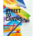 Madc: Street to Canvas