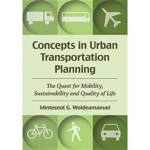 Concepts in Urban Transportation Planning: The Quest for Mobility, Sustainability and Quality of Life