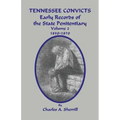 Tennessee Convicts: Early Records of the State Penitentiary 1850-1870. Volume 2
