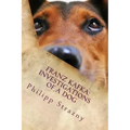 Franz Kafka: Investigations of a Dog: Translator Edition: German/English