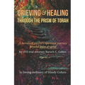 Grieving & Healing: Through the Prism of Torah