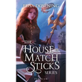 House of Matchsticks: Parts 1-3 Collection