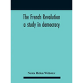 The French Revolution: A Study In Democracy
