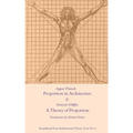 Proportion in Architecture & A Theory of Proportion: Two Essays
