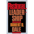 Pastoral Leadership: A Handbook of Resources for Effective Congregational Leadership