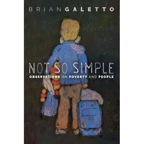 Not So Simple: Observations on Poverty and People