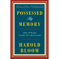 Possessed by Memory: The Inward Light of Criticism