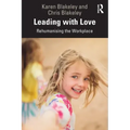 Leading with Love: Rehumanising the Workplace