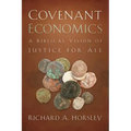Covenant Economics: A Biblical Vision of Justice for All